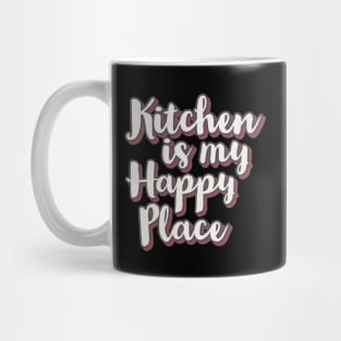 Kitchen is my happy place Mug